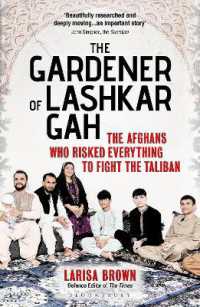 The Gardener of Lashkar Gah: The Afghans who Risked Everything to Fight the Taliban Supply