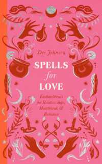 Spells for Love: Enchantments for Relationships, Heartbreak and Romance Online Sale