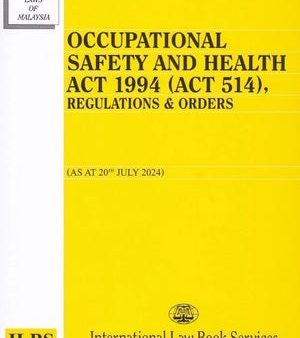 Occupational Safety And Health Act 1994 (Act 514)- As at 20 7 2024 Fashion