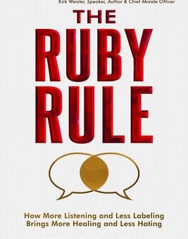 The Ruby Rule: How More Listening and Less Labeling Brings More Healing and Less Hating Fashion