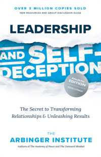 Leadership and Self-Deception : The Secret to Transforming Relationships and Unleashing Results (4th Edition) on Sale