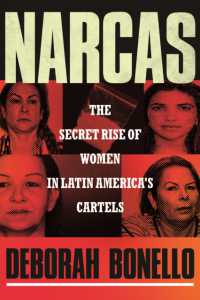 Narcas: The Secret Rise of Women in Latin America s Cartels on Sale