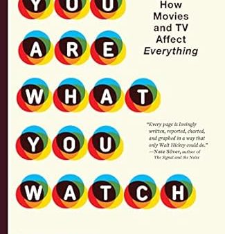 You Are What You Watch: How Movies and TV Affect Everything For Cheap