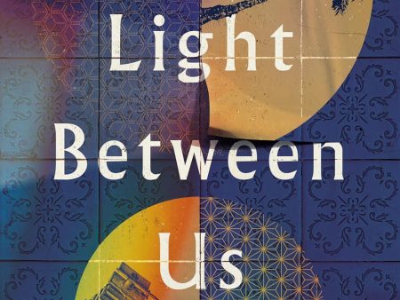 The Light Between Us by Elaine Chiew Hot on Sale