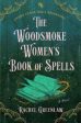 The Woodsmoke Women s Book of Spells (9780063378254) Sale