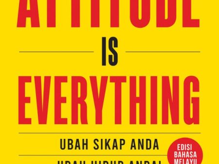 Attitude is Everything: Ubah Sikap Anda Ubah Hidup Anda! (Edisi Bahasa Melayu) Hot on Sale