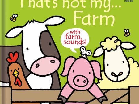 That s Not My Farm (Usborne Touchy-Feely Books With Sound) Online Sale