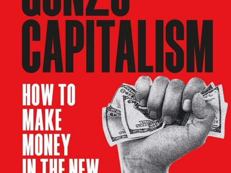 Gonzo Capitalism on Sale