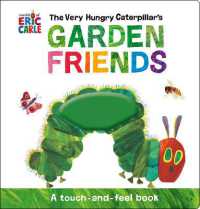 The Very Hungry Caterpillar s Garden Friends : A Touch-and-Feel Book Online now