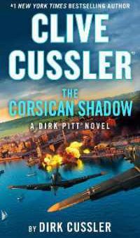 Clive Cussler’s The Corsican Shadow (Dirk Pitt) (9780593544198) Online now