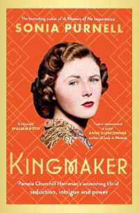 Kingmaker: Pamela Churchill Harriman s astonishing life of seduction, intrigue and power For Cheap