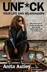 Unf*ck Your Life and Relationships: How Lessons from My Life Can Help You Build Healthy Relationships from the Inside Out Online now