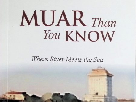 Muar Than You Know: Where River Meets the Sea Hot on Sale