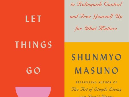 How to Let Things Go: 99 Tips from a Zen Buddhist Monk Discount