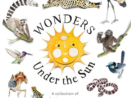 Wonders Under the Sun: A Collection of Daytime Creatures Online Sale